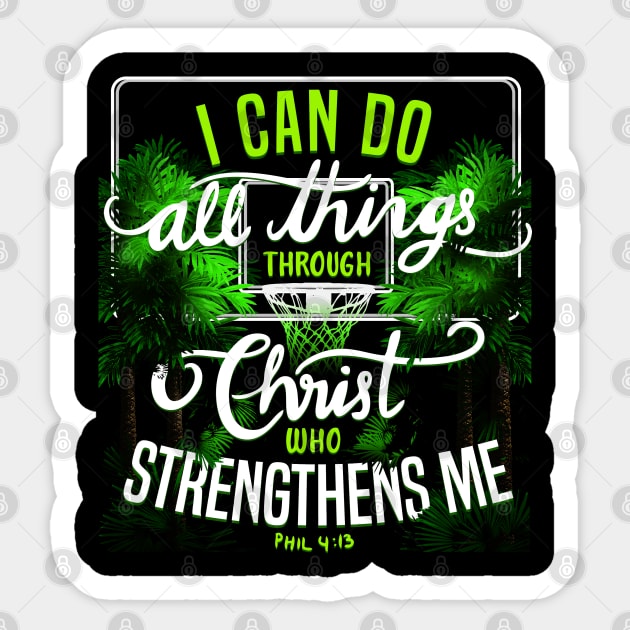 I Can Do All Things Through Christ Who Strengthens Me Sticker by GraphicsGarageProject